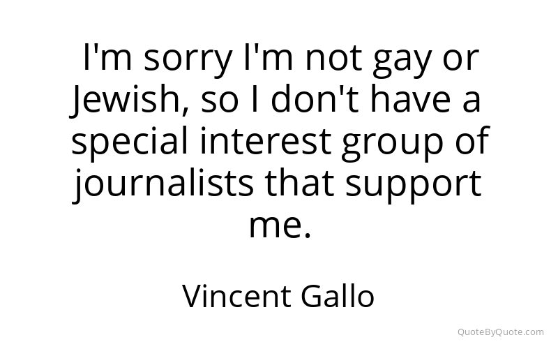 Preview image for this quote by Vincent Gallo