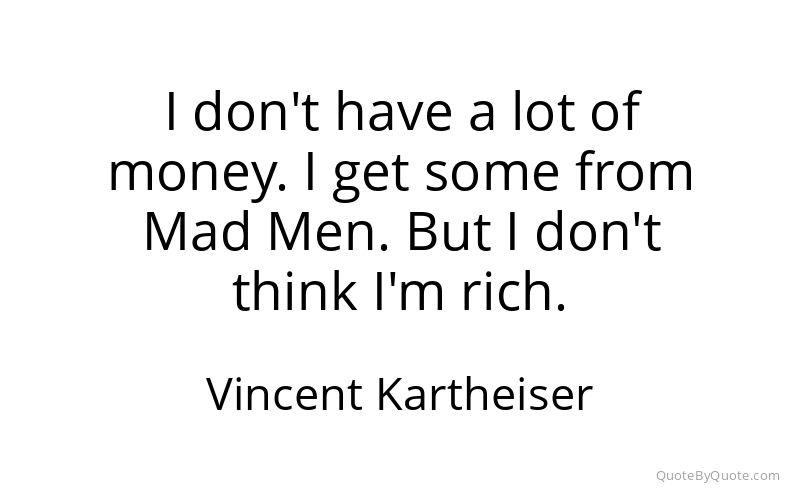 Preview image for this quote by Vincent Kartheiser