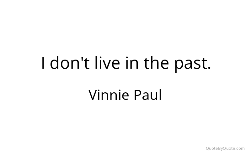Preview image for this quote by Vinnie Paul