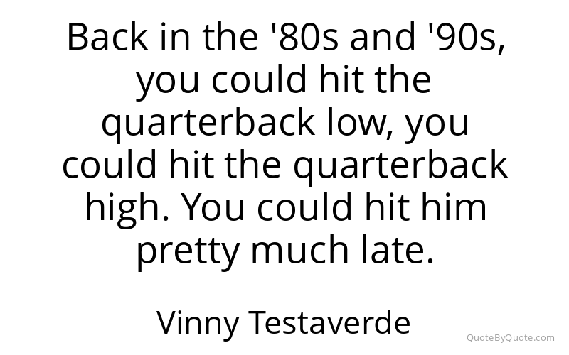 Preview image for this quote by Vinny Testaverde