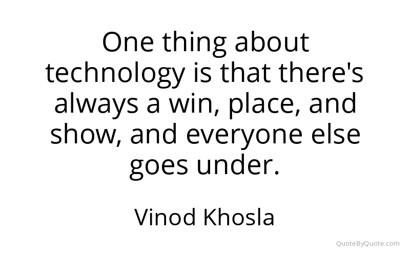 Preview image for this quote by Vinod Khosla
