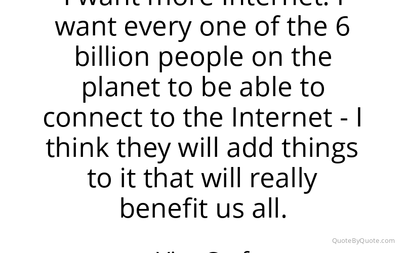 Preview image for this quote by Vint Cerf