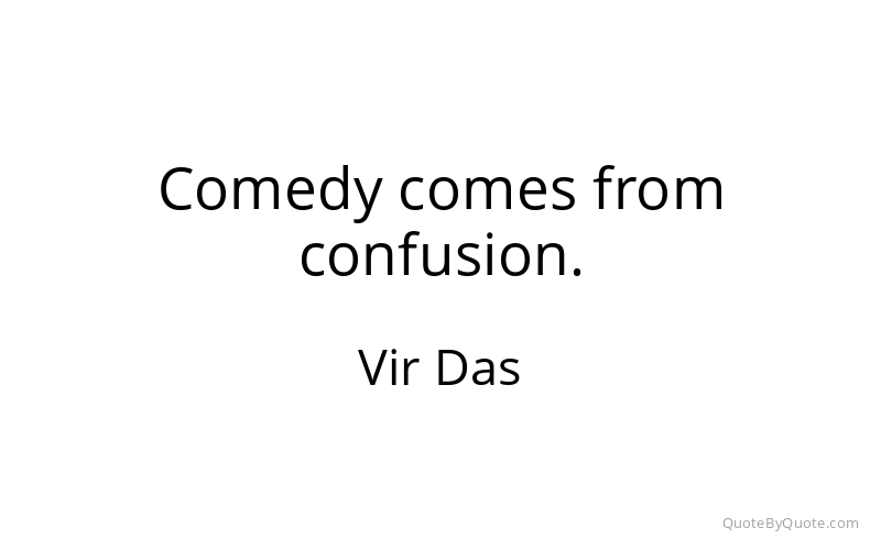 Preview image for this quote by Vir Das