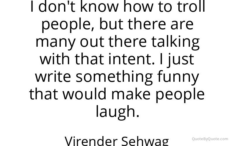 Preview image for this quote by Virender Sehwag