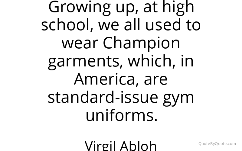Preview image for this quote by Virgil Abloh