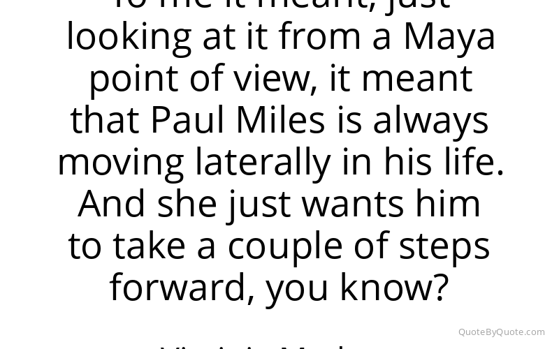 Preview image for this quote by Virginia Madsen