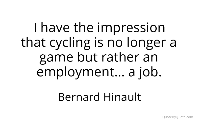 Preview image for this quote by Bernard Hinault