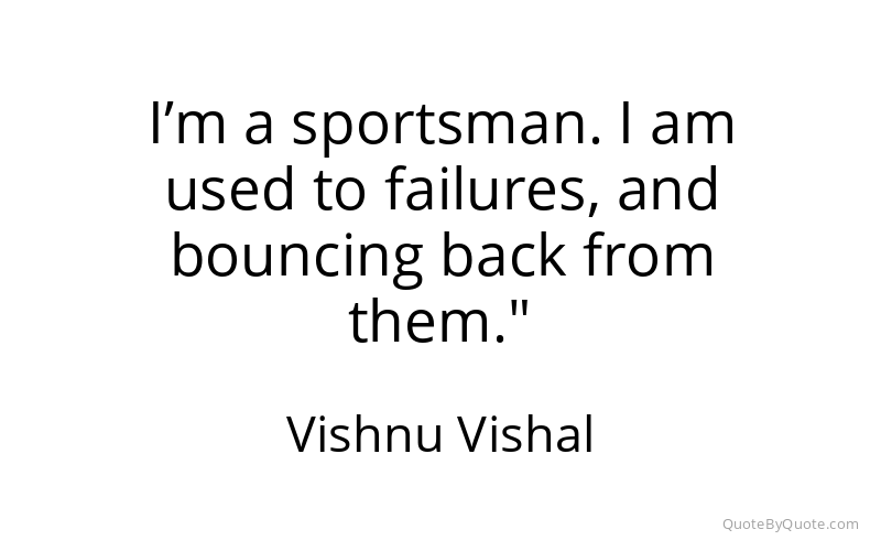 Preview image for this quote by Vishnu Vishal