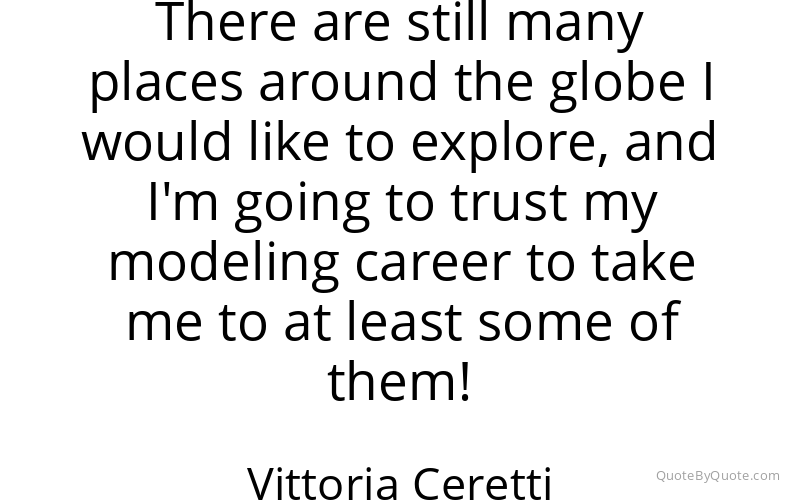 Preview image for this quote by Vittoria Ceretti
