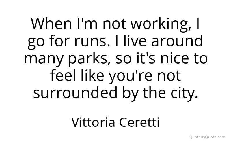 Preview image for this quote by Vittoria Ceretti