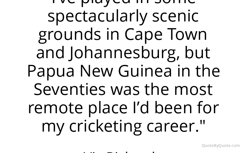 Preview image for this quote by Viv Richards