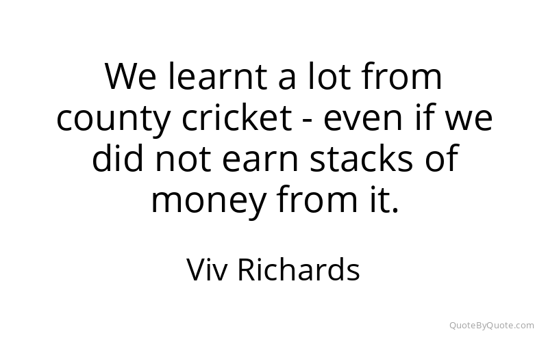 Preview image for this quote by Viv Richards