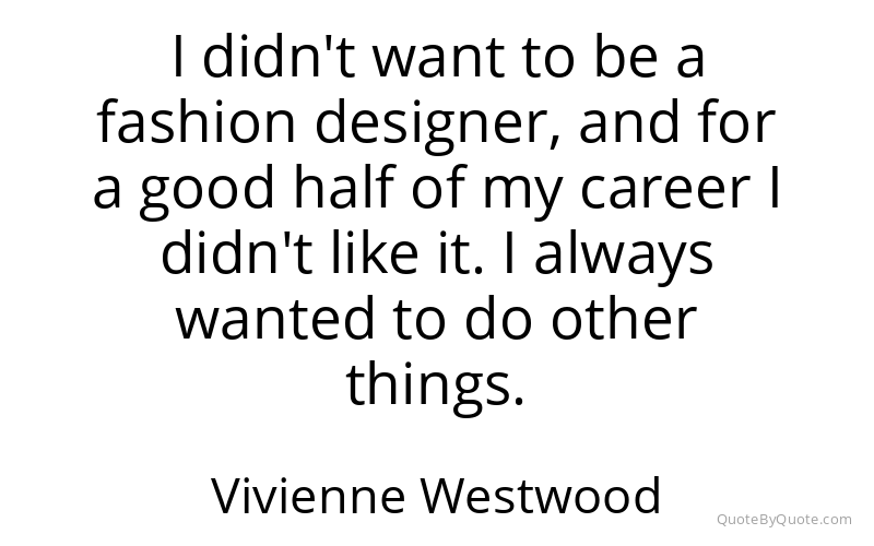 Preview image for this quote by Vivienne Westwood