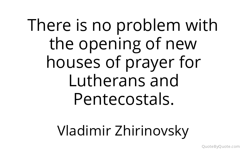 Preview image for this quote by Vladimir Zhirinovsky