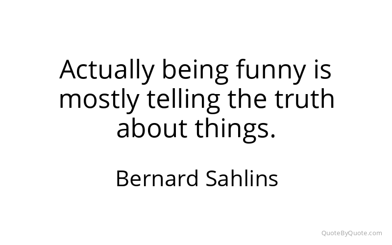 Preview image for this quote by Bernard Sahlins