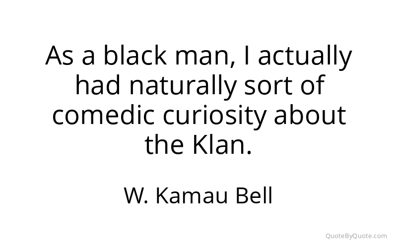 Preview image for this quote by W. Kamau Bell