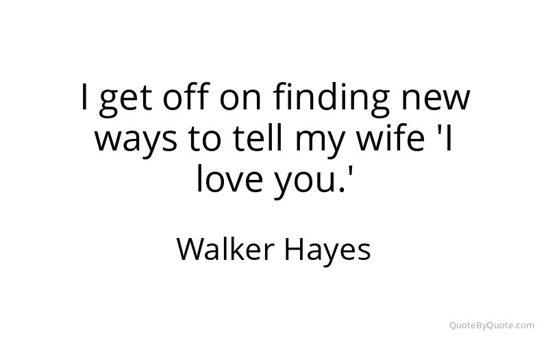 Preview image for this quote by Walker Hayes