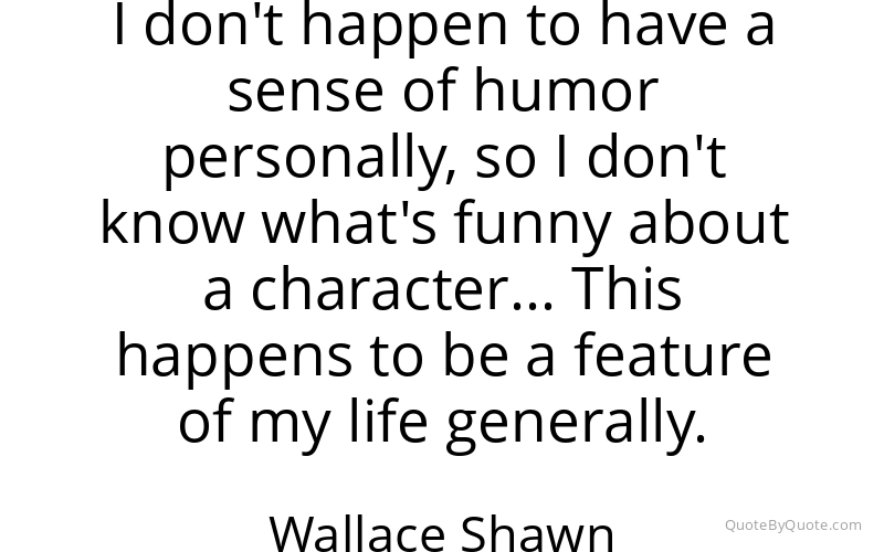 Preview image for this quote by Wallace Shawn