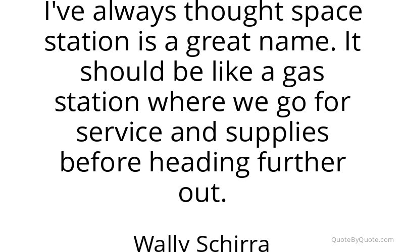 Preview image for this quote by Wally Schirra