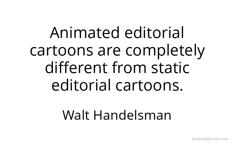 Preview image for this quote by Walt Handelsman