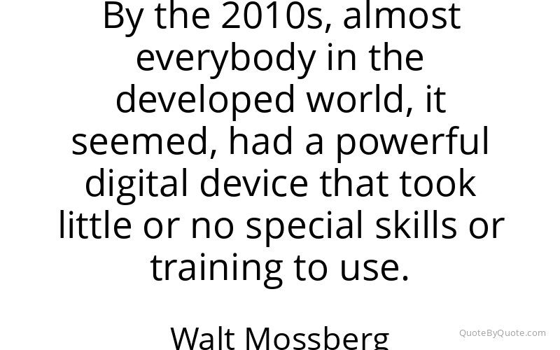 Preview image for this quote by Walt Mossberg