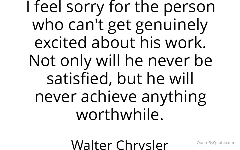 Preview image for this quote by Walter Chrysler