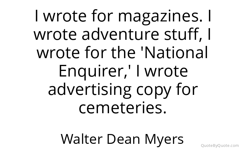 Preview image for this quote by Walter Dean Myers