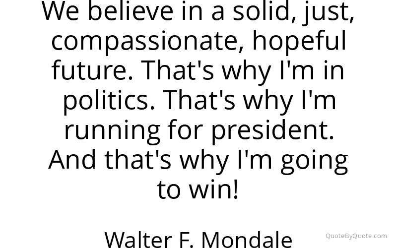 Preview image for this quote by Walter F. Mondale