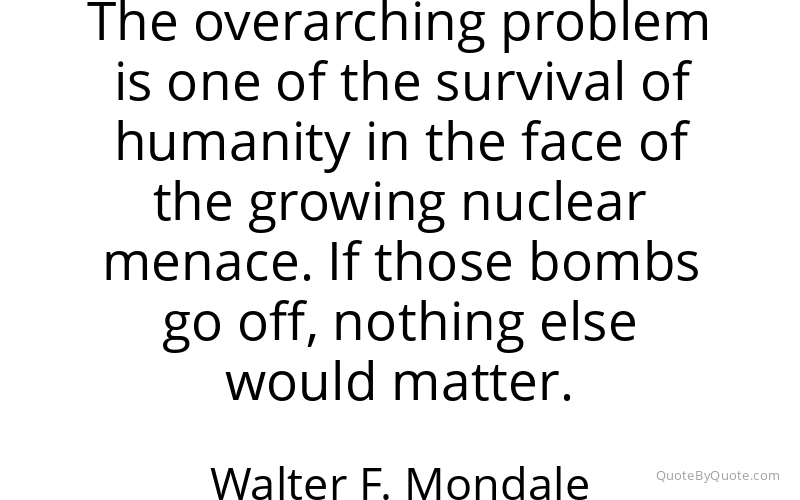 Preview image for this quote by Walter F. Mondale