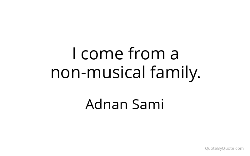 Preview image for this quote by Adnan Sami