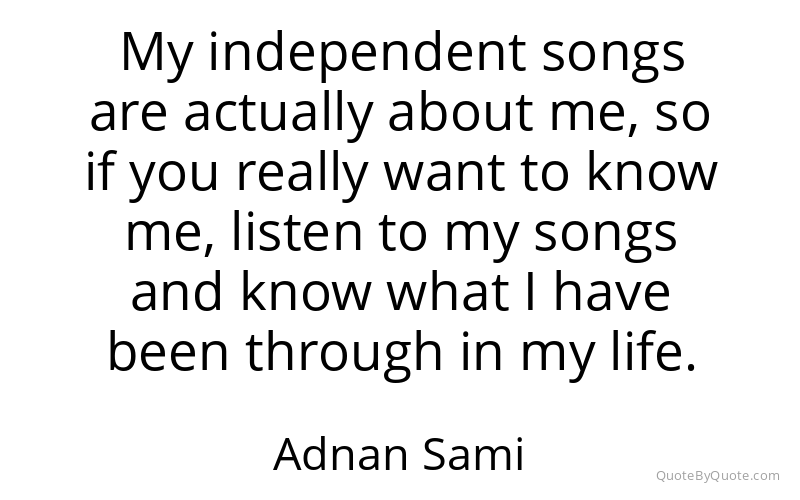 Preview image for this quote by Adnan Sami