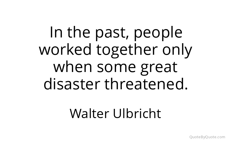 Preview image for this quote by Walter Ulbricht