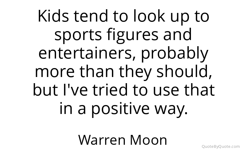 Preview image for this quote by Warren Moon