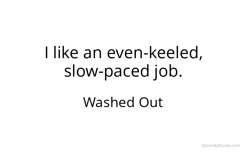 Preview image for this quote by Washed Out