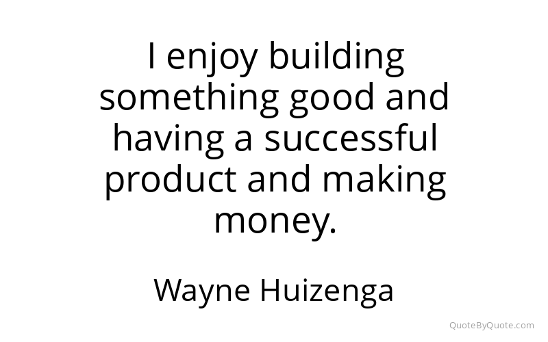 Preview image for this quote by Wayne Huizenga