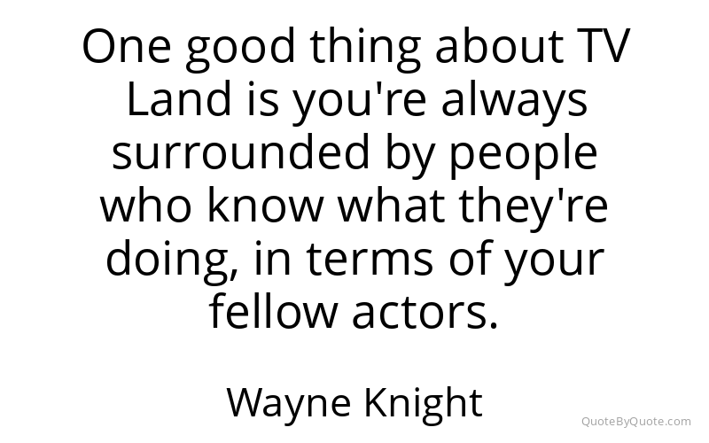 Preview image for this quote by Wayne Knight