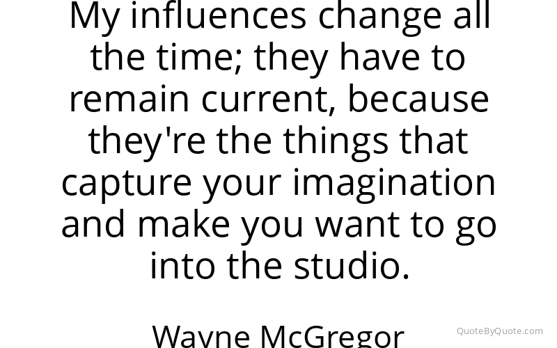 Preview image for this quote by Wayne McGregor