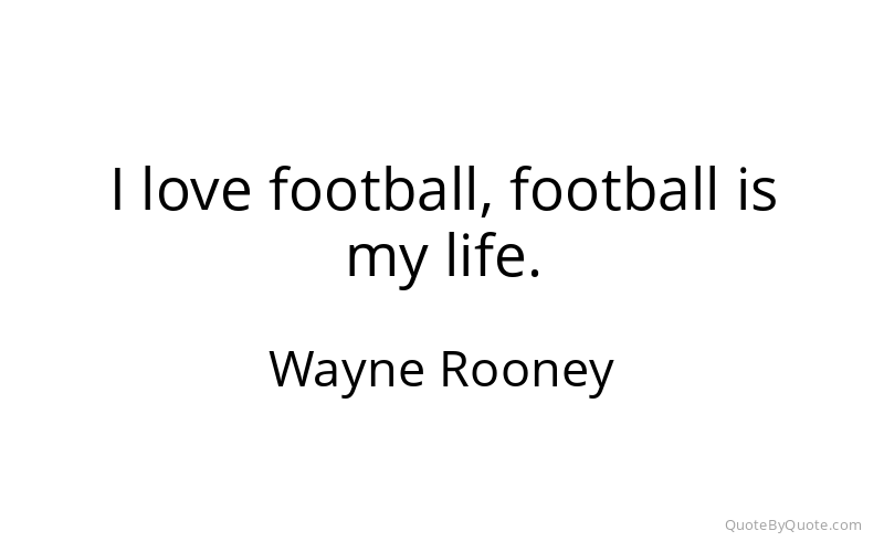 Preview image for this quote by Wayne Rooney
