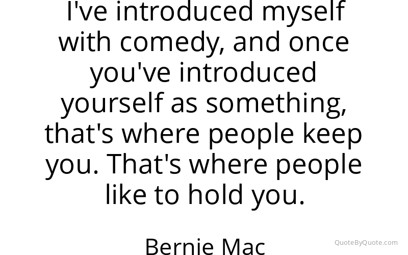 Preview image for this quote by Bernie Mac