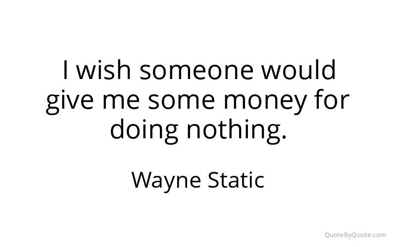 Preview image for this quote by Wayne Static