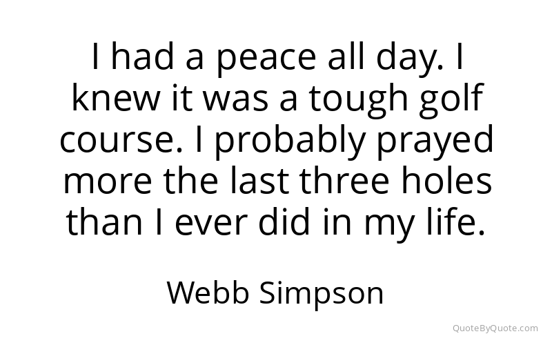 Preview image for this quote by Webb Simpson