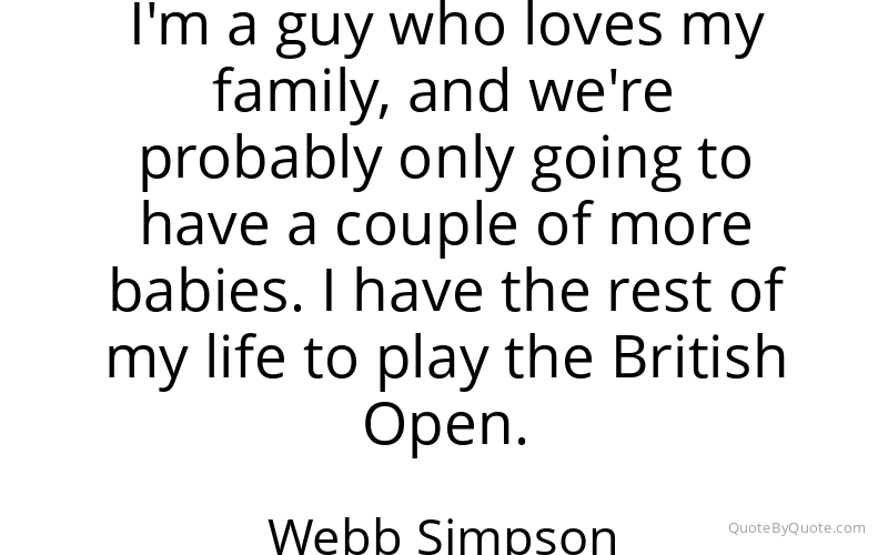 Preview image for this quote by Webb Simpson