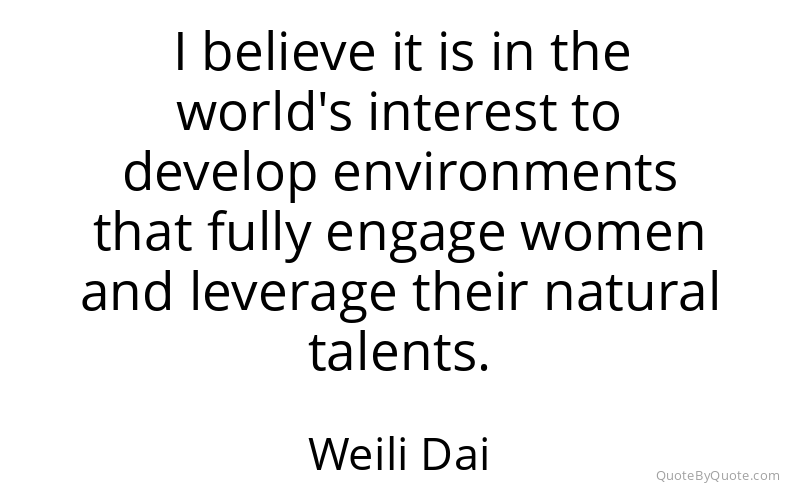 Preview image for this quote by Weili Dai