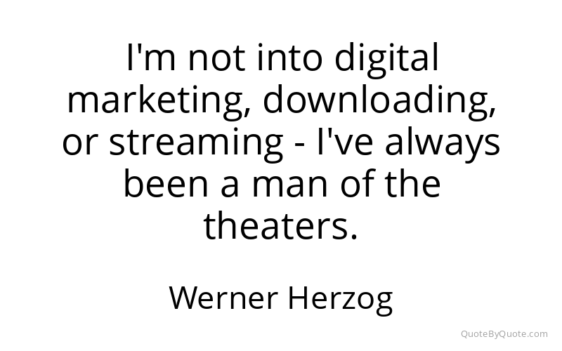 Preview image for this quote by Werner Herzog