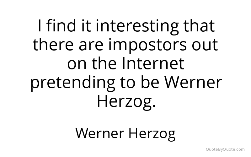 Preview image for this quote by Werner Herzog