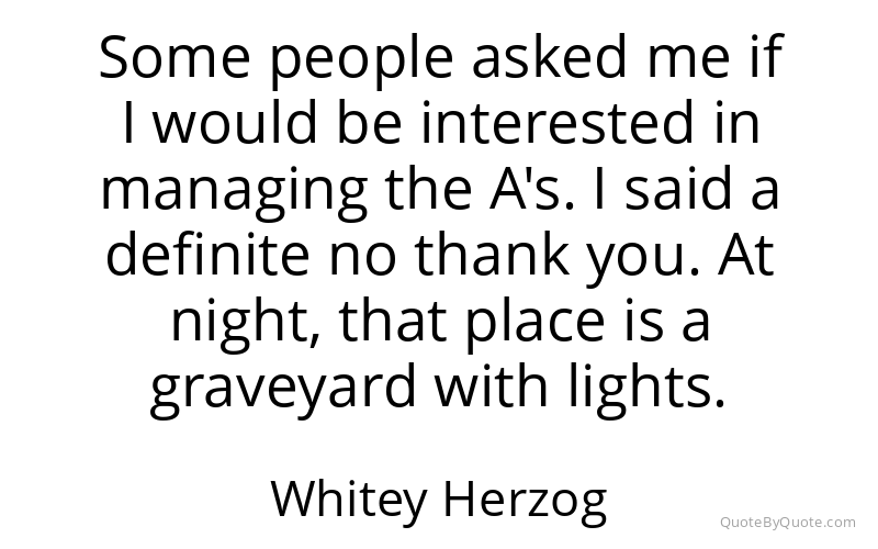 Preview image for this quote by Whitey Herzog