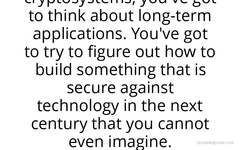 Preview image for this quote by Whitfield Diffie