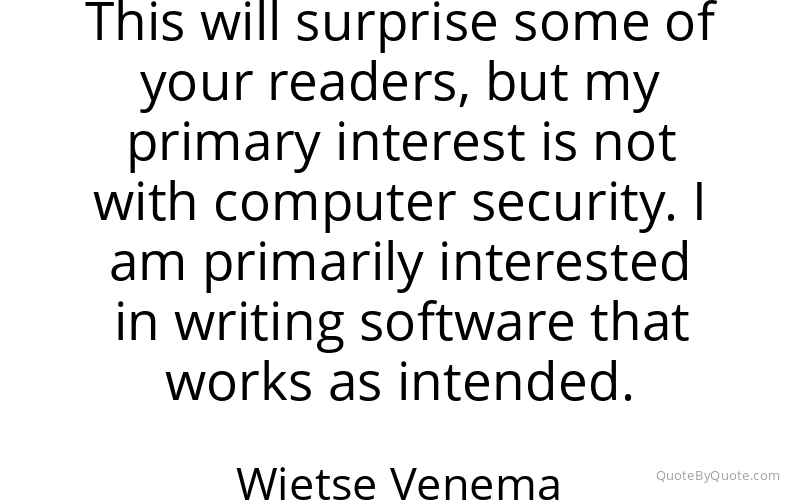Preview image for this quote by Wietse Venema