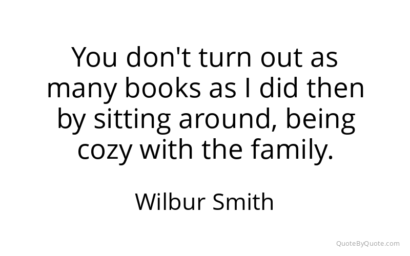 Preview image for this quote by Wilbur Smith
