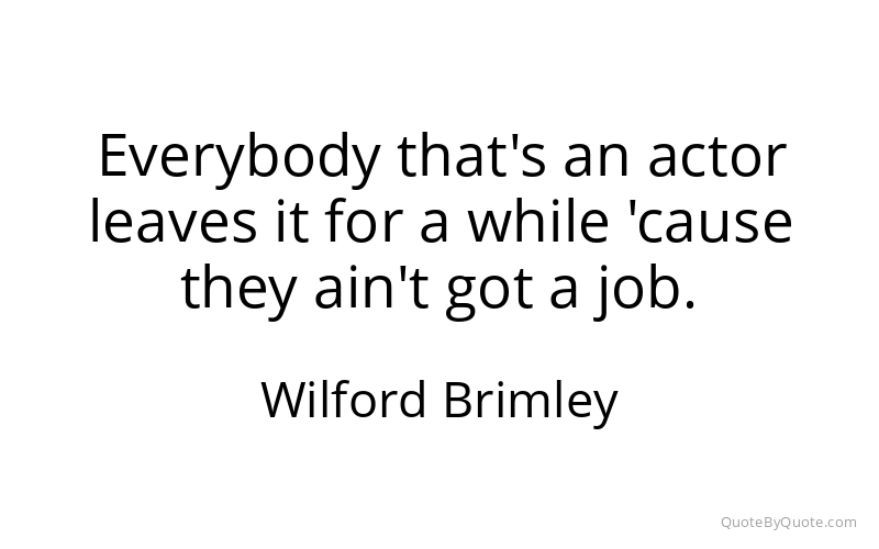 Preview image for this quote by Wilford Brimley